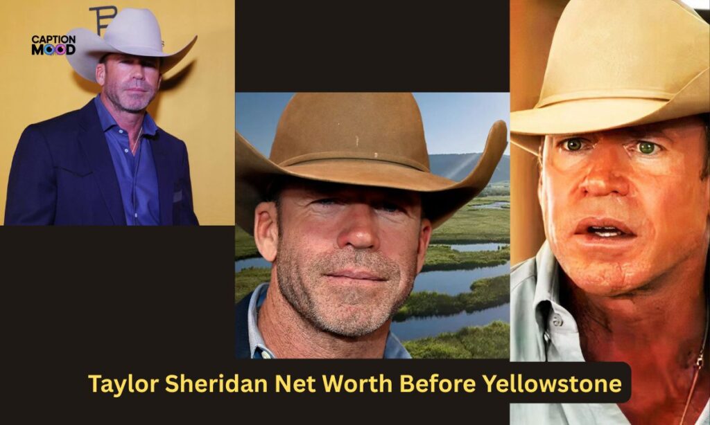Taylor Sheridan Net Worth Before Yellowstone
