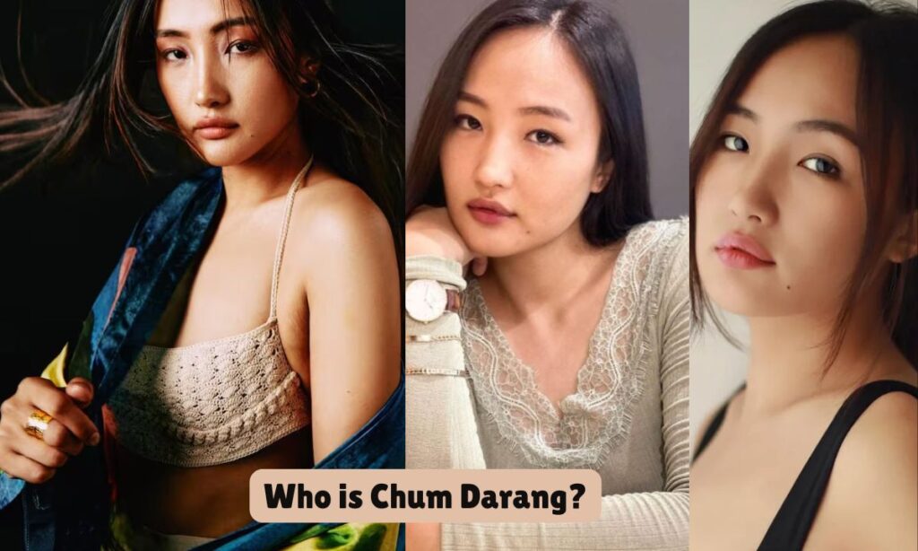Who is Chum Darang?