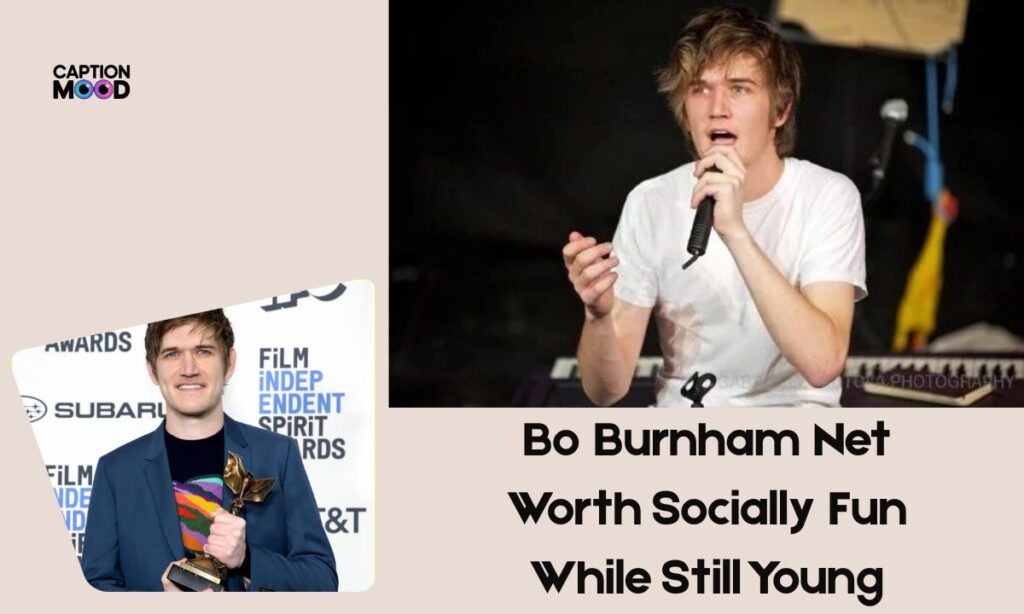 Bo Burnham Net Worth Socially Fun While Still Young