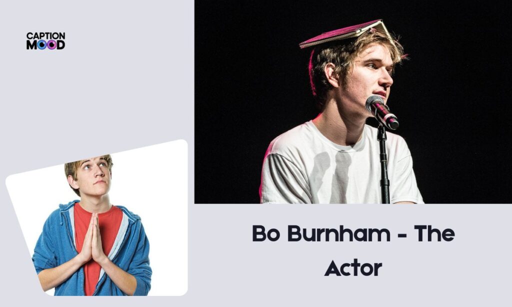 Bo Burnham – The Actor