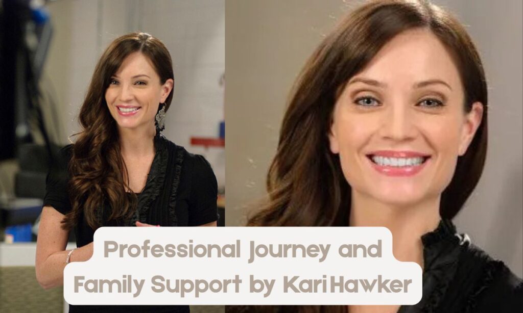 Professional Journey and Family Support by Kari Hawker
