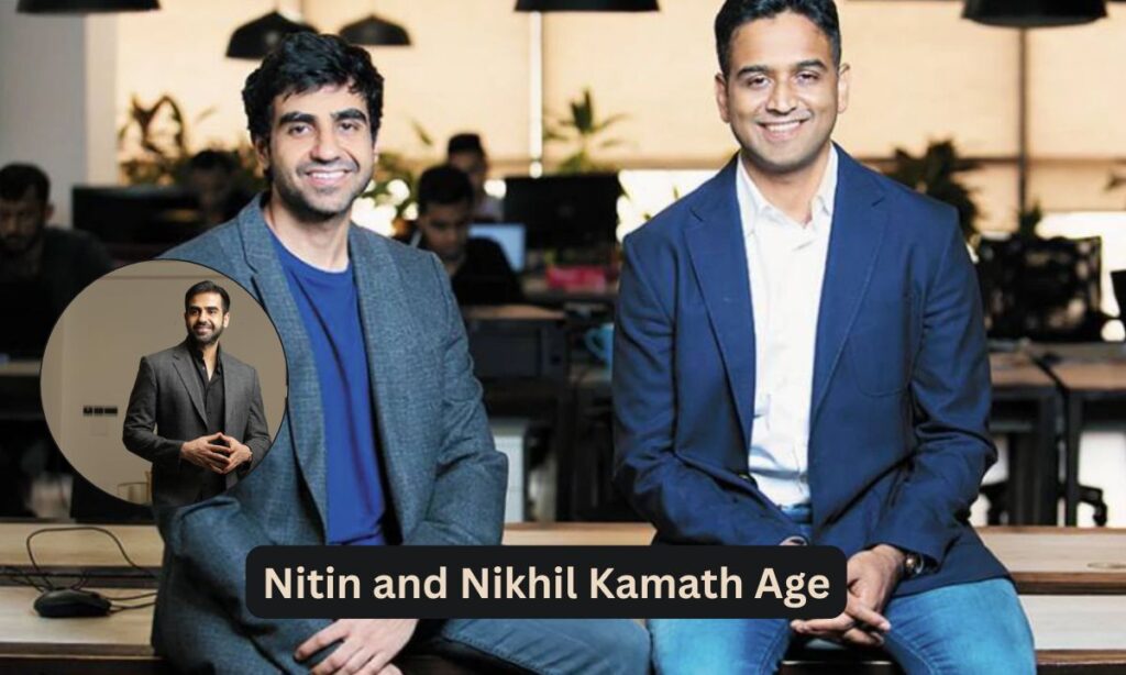 Nitin and Nikhil Kamath Age