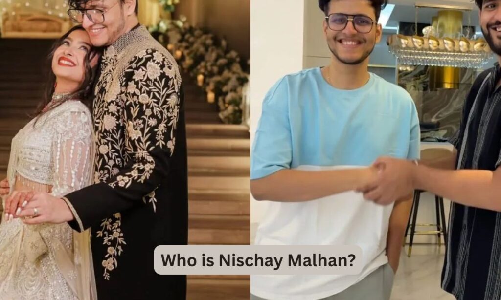 Who is Nischay Malhan?