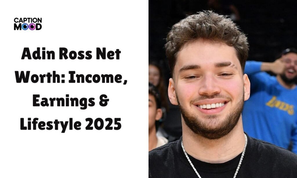 Adin Ross Net Worth: Income, Earnings & Lifestyle 2025